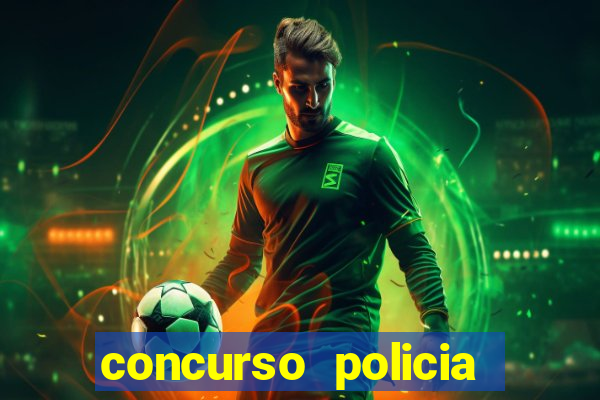 concurso policia civil bahia